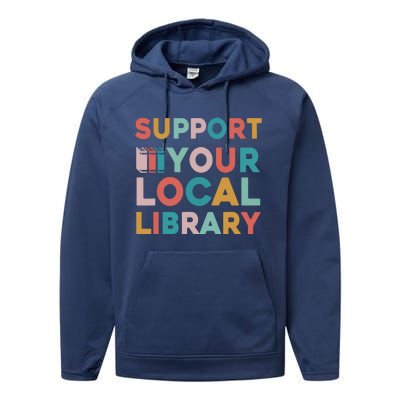 Support Your Local Library Book Lovers Librarian Retro Performance Fleece Hoodie