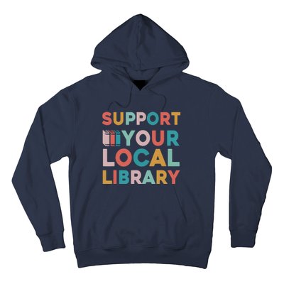 Support Your Local Library Book Lovers Librarian Retro Hoodie