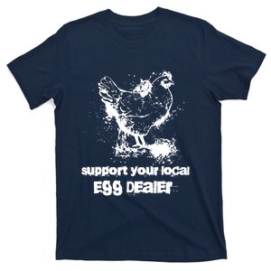 Support your local egg dealer funny Chicken Lover Inflation T-Shirt