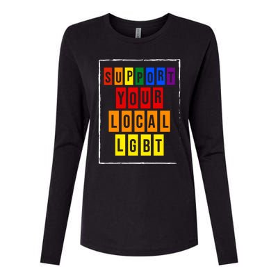 Support Your Local Lgbt Womens Cotton Relaxed Long Sleeve T-Shirt