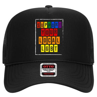 Support Your Local Lgbt High Crown Mesh Back Trucker Hat