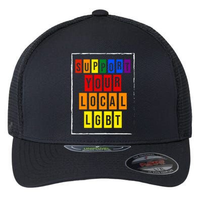 Support Your Local Lgbt Flexfit Unipanel Trucker Cap