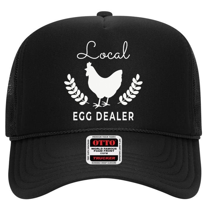 Support Your Local Egg Dealer Funny Chicken High Crown Mesh Back Trucker Hat