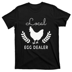 Support Your Local Egg Dealer Funny Chicken T-Shirt