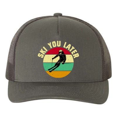 Ski You Later Funny Skiing Yupoong Adult 5-Panel Trucker Hat