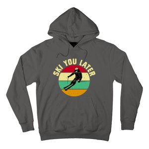 Ski You Later Funny Skiing Hoodie