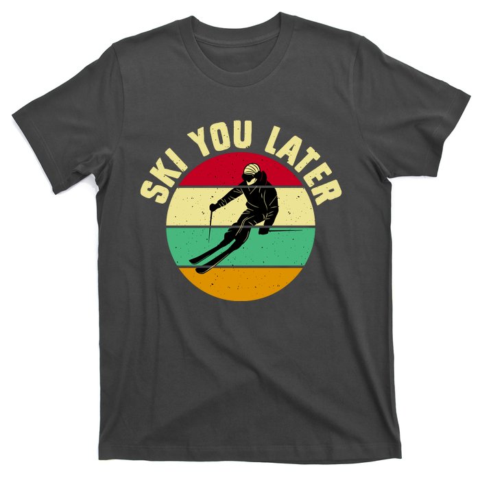 Ski You Later Funny Skiing T-Shirt