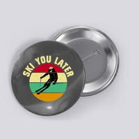 Ski You Later Funny Skiing Button