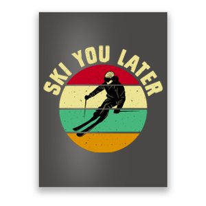 Ski You Later Funny Skiing Poster