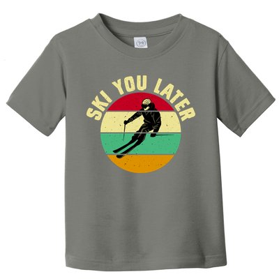 Ski You Later Funny Skiing Toddler T-Shirt