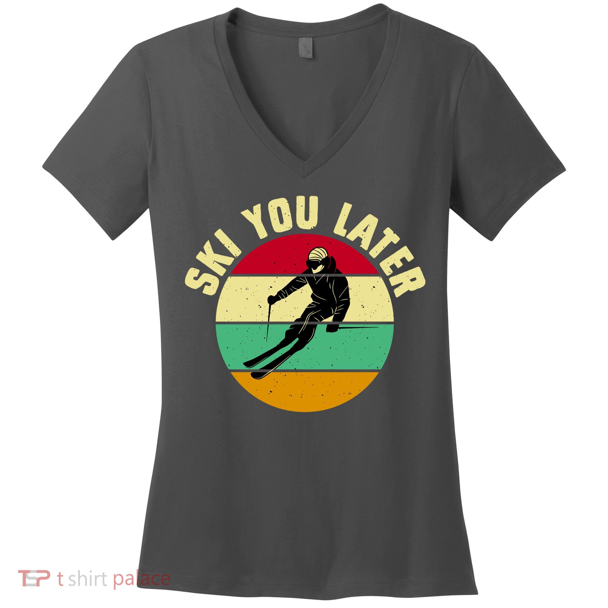 Ski You Later Funny Skiing Women's V-Neck T-Shirt