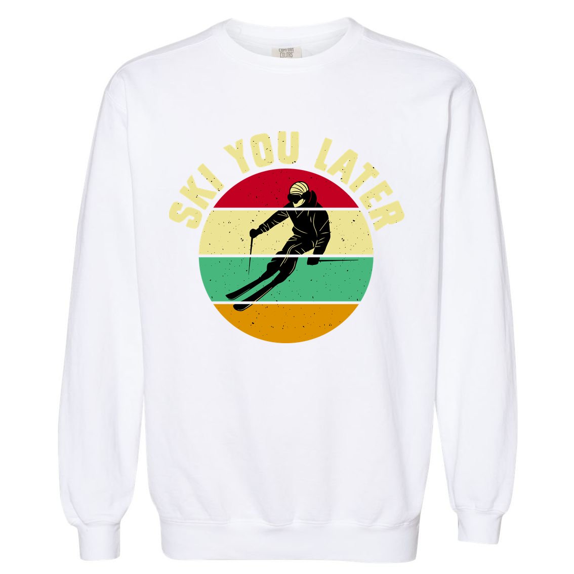 Ski You Later Funny Skiing Garment-Dyed Sweatshirt