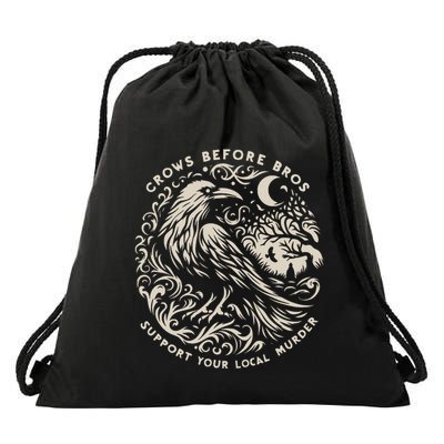 Support Your Local Murder Crows Before Bros Funny Drawstring Bag