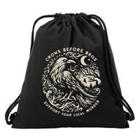 Support Your Local Murder Crows Before Bros Funny Drawstring Bag