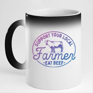 Support Your Local Farmer Eat Beef Gift 11oz Black Color Changing Mug