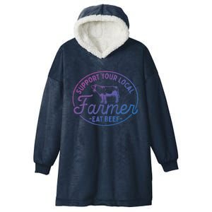 Support Your Local Farmer Eat Beef Gift Hooded Wearable Blanket