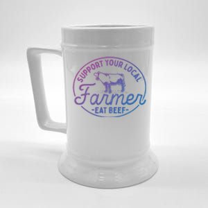 Support Your Local Farmer Eat Beef Gift Beer Stein