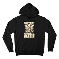 Support Your Local Barber Hairstylist Funny Gift Hoodie