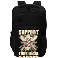 Support Your Local Barber Hairstylist Funny Gift Impact Tech Backpack