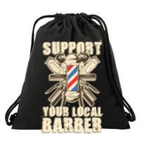 Support Your Local Barber Hairstylist Funny Gift Drawstring Bag