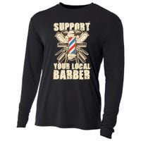 Support Your Local Barber Hairstylist Funny Gift Cooling Performance Long Sleeve Crew