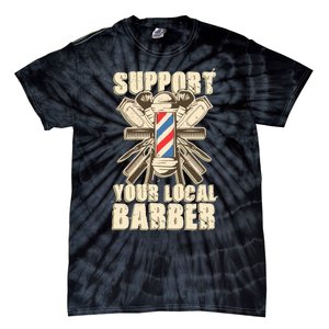 Support Your Local Barber Hairstylist Funny Gift Tie-Dye T-Shirt