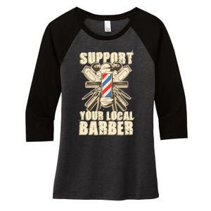 Support Your Local Barber Hairstylist Funny Gift Women's Tri-Blend 3/4-Sleeve Raglan Shirt