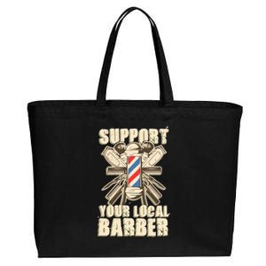 Support Your Local Barber Hairstylist Funny Gift Cotton Canvas Jumbo Tote