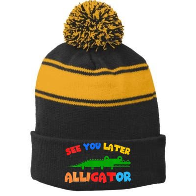 See You Later Alligator Crocodile Gator Funny Stripe Pom Pom Beanie