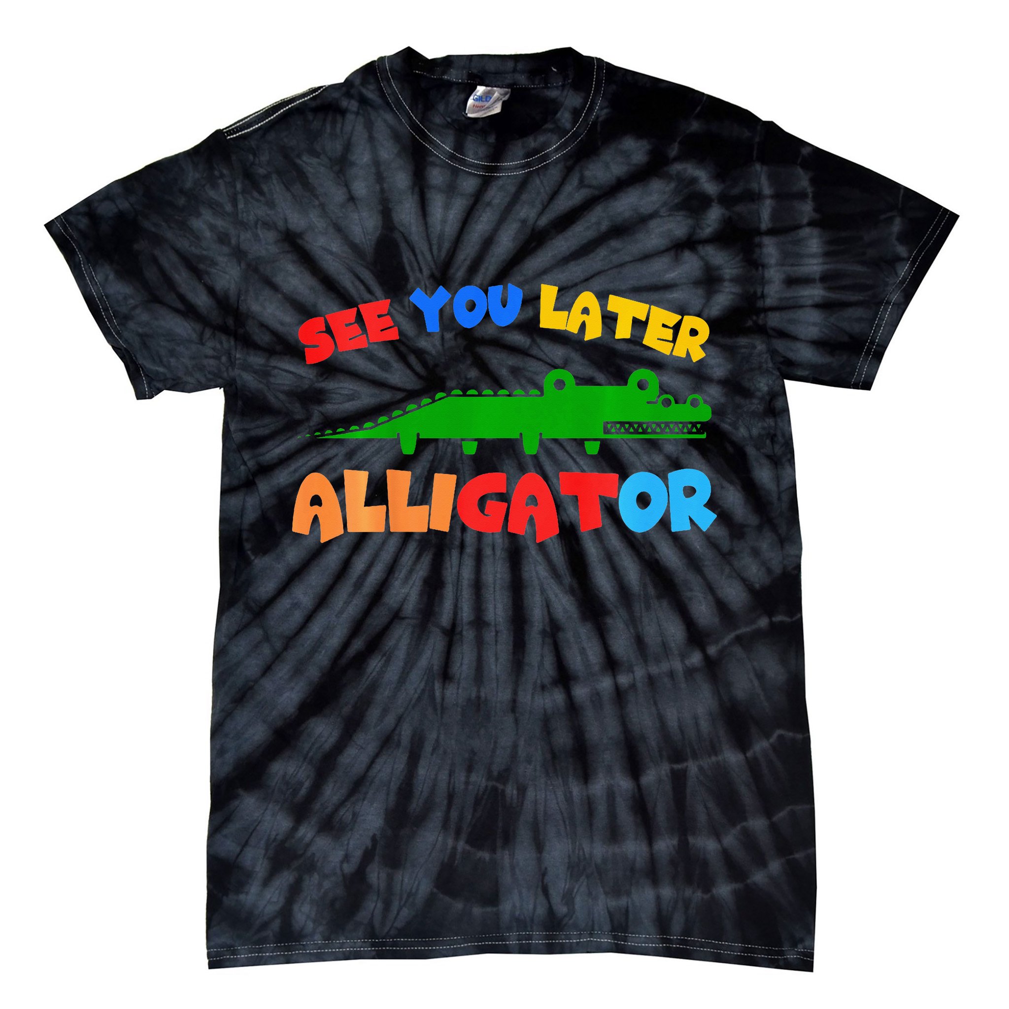 See You Later Alligator Crocodile Gator Funny Tie-Dye T-Shirt