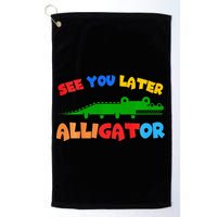 See You Later Alligator Crocodile Gator Funny Golf Towel