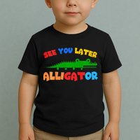 See You Later Alligator Crocodile Gator Funny Toddler T-Shirt