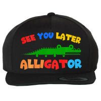 See You Later Alligator Crocodile Gator Funny Wool Snapback Cap