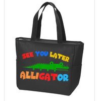 See You Later Alligator Crocodile Gator Funny Zip Tote Bag