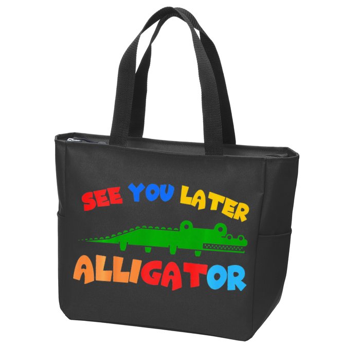 See You Later Alligator Crocodile Gator Funny Zip Tote Bag