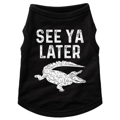 See Ya Later Alligator Funny Animal Pun Crocodile Doggie Tank