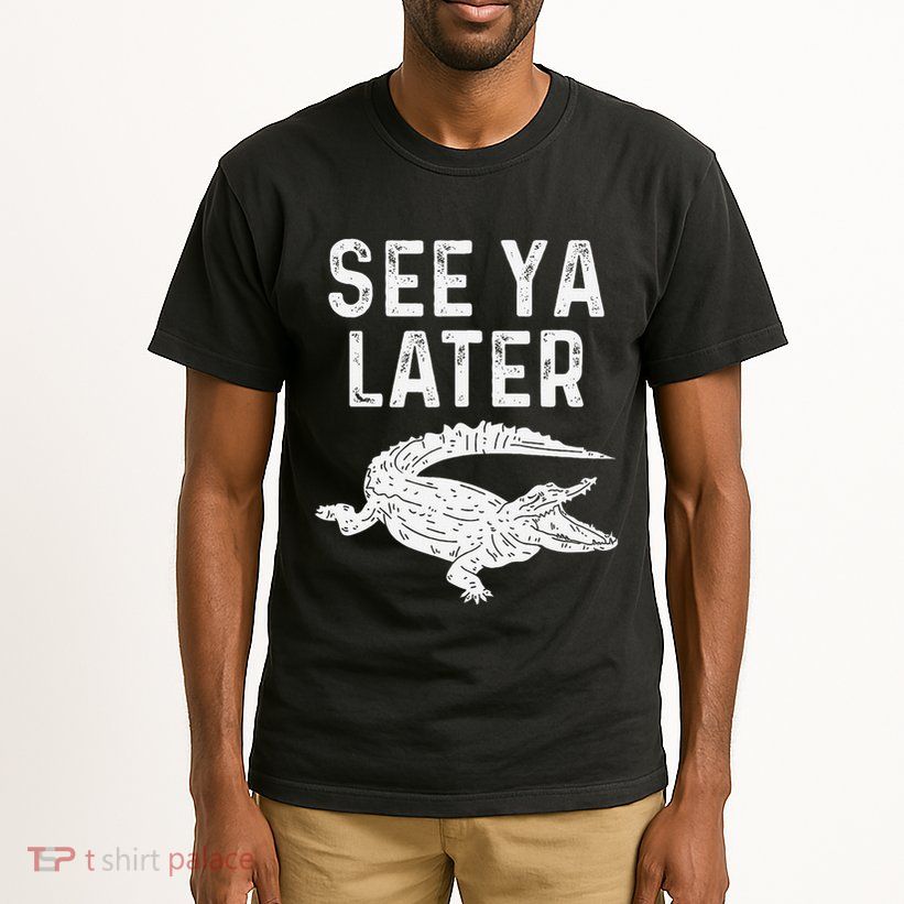 See Ya Later Alligator Funny Animal Pun Crocodile Tall T-Shirt