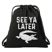 See Ya Later Alligator Funny Animal Pun Crocodile Drawstring Bag