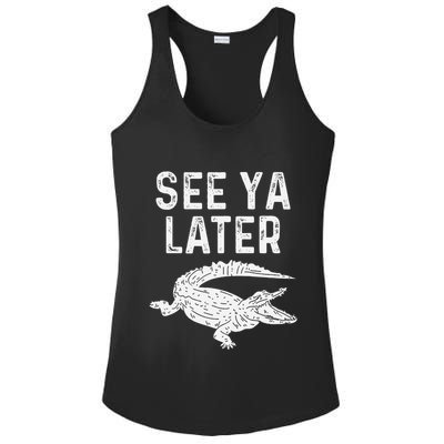 See Ya Later Alligator Funny Animal Pun Crocodile Ladies PosiCharge Competitor Racerback Tank