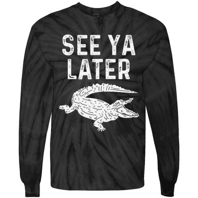 See Ya Later Alligator Funny Animal Pun Crocodile Tie-Dye Long Sleeve Shirt