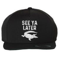 See Ya Later Alligator Funny Animal Pun Crocodile Wool Snapback Cap
