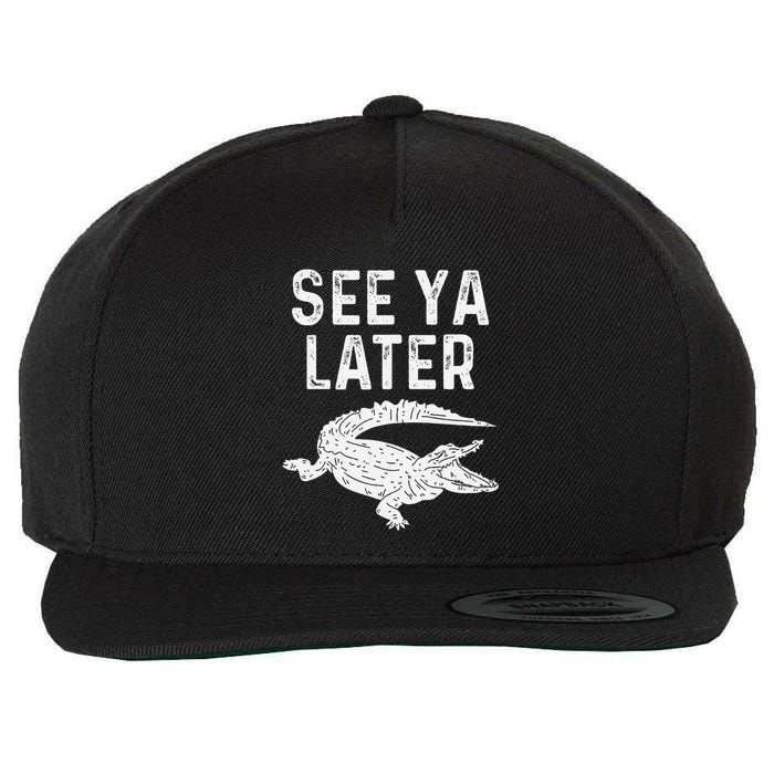 See Ya Later Alligator Funny Animal Pun Crocodile Wool Snapback Cap