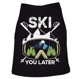 Ski You Later Winter Sport Alpine Skiing Skier Skiing Pun Premium Doggie Tank