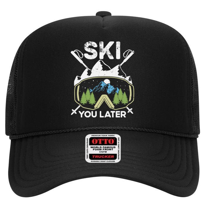 Ski You Later Winter Sport Alpine Skiing Skier Skiing Pun Premium High Crown Mesh Back Trucker Hat