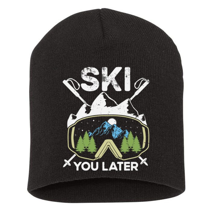 Ski You Later Winter Sport Alpine Skiing Skier Skiing Pun Premium Short Acrylic Beanie