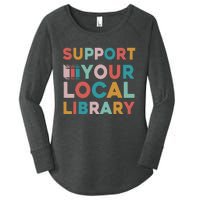 Support Your Local Library Book Lovers Librarian Retro Women's Perfect Tri Tunic Long Sleeve Shirt