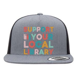 Support Your Local Library Book Lovers Librarian Retro Flat Bill Trucker Hat