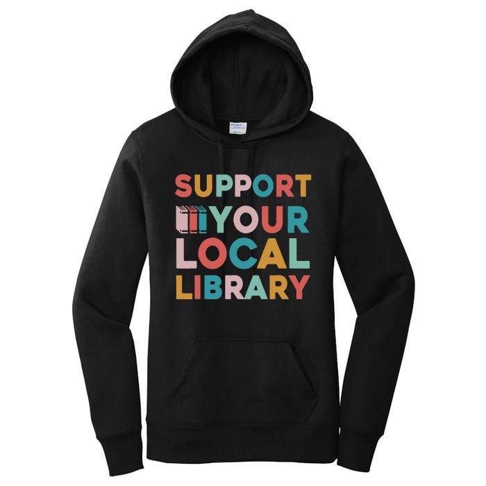 Support Your Local Library Book Lovers Librarian Retro Women's Pullover Hoodie