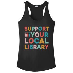 Support Your Local Library Book Lovers Librarian Retro Ladies PosiCharge Competitor Racerback Tank