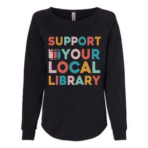 Support Your Local Library Book Lovers Librarian Retro Womens California Wash Sweatshirt